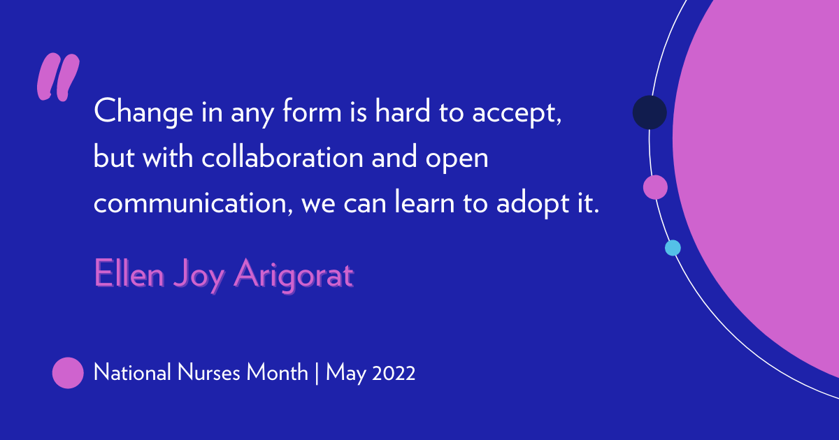 "Change in any form is hard to accept, but with collaboration and open communication, we can learn to adopt it."